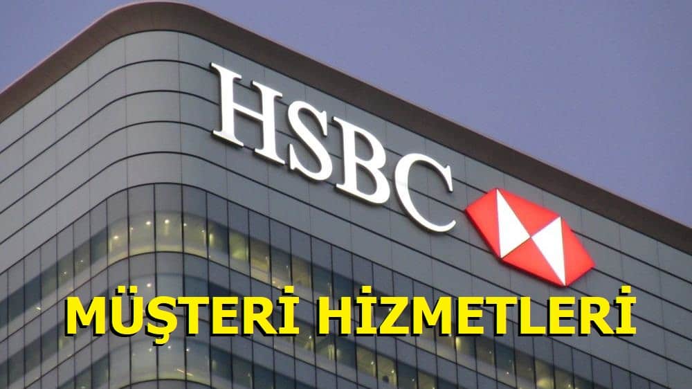 HSBC Müşteri hizmetleri